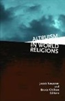 Jacob Neusner, Jacob (Research Professor of Religion and Neusner, Jacob Chilton Neusner, Suzanne Chilton Neusner, Bruce Chilton, Bruce D. Chilton... - Altruism in World Religions