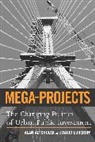Alan A. Altshuler, Altshuler Alan A., David E. Luberoff, Luberoff David E. - Mega-Projects