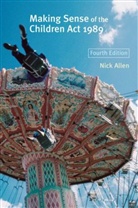 N Allen, N. Allen, Nick Allen, Nick (Nottingham Trent University Allen, Nick Allen - Making Sense of the Children Act 1989