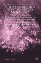 St Antony's College (University of Oxfor, E. Cardenas, Enrique Cardenas, Enrique Cárdenas, Ocampo, J Ocampo... - An Economic History of Twentieth-Century Latin America. Vol.I