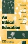 M. N. S. Sellers, Mortimer Sellers, Mortimer N.S. Sellers, Andrew Altman, Mortimer Sellers - An Ethical Education