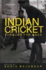 Boria (EDT) Majumdar, Boria Majumdar - Indian Cricket Through The Ages