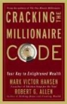 R Allen, Robert G. Allen, M Hansen, Mark Victor Hansen - Cracking The Millionaire Code