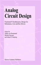 Johan Huijsing, Johan H. Huijsing, Arthur H. M. Van Roermund, Arthur H.M. van Roermund, Michie Steyaert, Michiel Steyaert - Analog Circuit Design