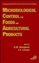 Bourgeois, C. M. Bourgeois, C. M. Leveau Bourgeois, CM Bourgeois, BOURGEOIS C M LEVEAU J Y, J.-Y. Leveau... - Microbiological Control for Foods and Agricultural Products