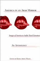 Abdel-Malek, K Abdel-Malek, K. Abdel-Malek, Kamal Abdel-Malek, Kenneth A Loparo, Kamal Abdel-Malek... - America in An Arab Mirror