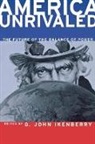 G. John Ikenberry, G. John Ikenberry - America Unrivaled