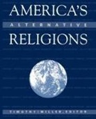 Timothy Miller - America's Alternative Religions