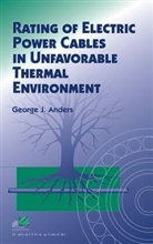 Anders, George J Anders, George J. Anders, George J. (Ontario Hydro Research Division Anders, Gj Anders, ANDERS GEORGE J... - Rating of Electric Power Cables in Unfavorable Thermal Environment