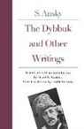 S. Ansky, David G. Roskies - Dybbuk and Other Writings