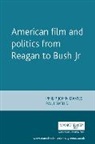 Philip John Wells Davies, Philip Wells Davies, Paul Davies Wells, Philip Davies, Philip John Davies, Davies Philip... - American Film and Politics From Reagan to Bush Jr