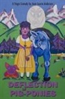Joan Laurie Anderson - Deflection of Pig-Ponies