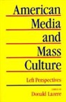 Donald Lazere, Donald Lazere, Lazere Donald - American Media and Mass Culture