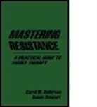 C. M. Anderson, Carol M. Anderson, Susan Stewart - Mastering Resistance