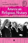 John Corrigan, Corrigan John, a Porterfield, Amanda Porterfield, Amanda (Florida State University) Porterfield, Amanda Porterfield... - American Religious History