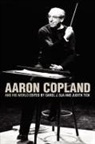 Carol J. Oja, Judith Tick, Carol Oja, Carol J. Oja, Oja Carol J., Judith Tick... - Aaron Copland and His World