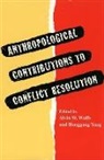 Southern Anthropological Society, Alvin W. Yang Wolfe, Alvin Wolfe, Alvin W Wolfe, Alvin W. Wolfe, Honggang Yang - Anthropological Contributions to Conflict Resolution