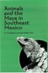 E. N. Andersen, E N Anderson, E. N. Anderson, Eugene N./ Tzuc Anderson, Felix Medina Tzuc, Felix Medina Tzuc - Animals And The Maya In Southeast Mexico