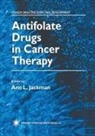 Ann L. Jackman - Antifolate Drugs in Cancer Therapy