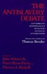 John Ashworth, John Davis Ashworth, Thomas Bender, Bender/Ashworth, David Brion Davis, Thomas L. Haskell... - Antislavery Debate