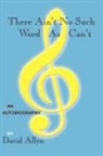 David Allyn - There Ain't No Such Word As Can't