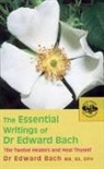Dr Edward Bach, Edward Bach - The Essential Writings of Dr. Edward Bach