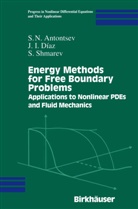 S Antontsev, S N Antontsev, S. N. Antontsev, S.N. Antontsev, J Diaz, J I Diaz... - Energy Methods for Free Boundary Problems