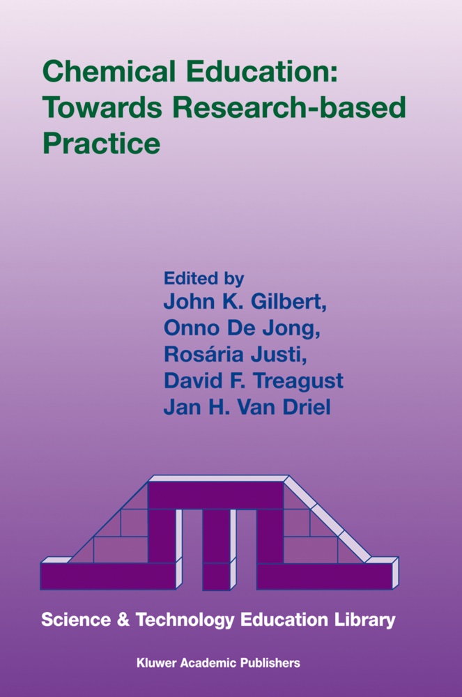 Savas Lee Alpay, John K. Gilbert, Onno de Jong, Jan H. van Driel, J. K. Gilbert, … - Chemical Education: Towards Research-based Practice