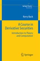 Kerry Back - A Course in Derivative Securities