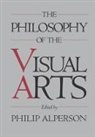 Philip Alperson, Philip A. Alperson, Philip Alperson, Philip A. Alperson - Philosophy of the Visual Arts