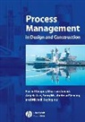 Ghassan Aouad, Ghassan (School of Construction nd Property Management Aouad, R Cooper, Rachel Cooper, Rachel (Adelphi Research Institute for Creative Arts and Science Cooper, Rachel Aouad Cooper... - Process Management in Design and Construction