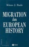 Klaus Bade, Klaus J. Bade, BADE KLAUS J, Klaus Bade - Migration in European History