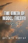 Calixto Badesa, Badesa Calixto - Birth of Model Theory