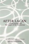 Willy Apollon, Wliiy Apollon, Danielle Bergeron, Lucie Cantin, Robert Hughes, Kareen Ror Malone - After Lacan
