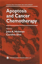 Caroline Dive, John a Hickman, John A. Hickman - Apoptosis and Cancer Chemotherapy