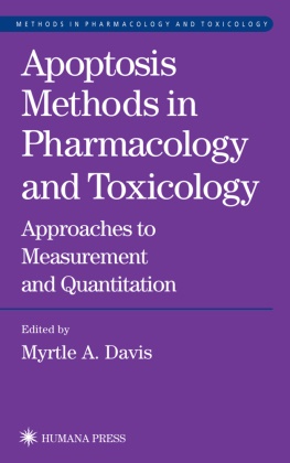 Myrtl A Davis, Myrtle A Davis, Myrtle A Davis, Myrtle A. Davis - Apoptosis Methods in Pharmacology and Toxicology Approaches to Measurement and Quantification