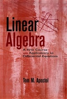 Apostol, TM Apostol, Tom M. Apostol, APOSTOL TOM M, Apostol Tom M. - Linear Algebra