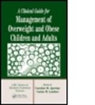 Caroline M. (Boston University Medical Ce Apovian, Caroline M. Lenders Apovian, Dr Caroline Lenders Apovian, Dr Caroline M. Lenders Apovian, Caroline M. Apovian, Caroline M. (Boston University Medical Center Apovian... - Clinical Guide for Management of Overweight and Obese Children and