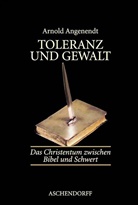 Arnold Angenendt - Toleranz und Gewalt