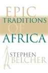 Stephen Belcher - Epic Traditions of Africa