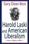 Gary Best, Gary Dean Best, Best Gary, Best Gary Dean - Harold Laski and American Liberalism