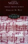 Best, Harold Best, Christian College Coalition (U S ) - Music Through the Eyes of Faith