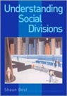 S. Best, Shaun Best, Best Shaun - Understanding Social Divisions