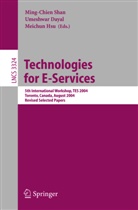 Umeshwa Dayal, Umeshwar Dayal, Meichun Hsu, Ming-Chien Shan - Technologies for E-Services