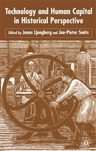 Jonas Ljungberg, J. Ljungberg, Jonas Ljungberg, Jan-Pieter Smits - Technology and Human Capital in Historial Perspective
