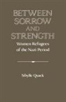 David Lazar, Christof Mauch, Sibylle Quack - Between Sorrow and Strength