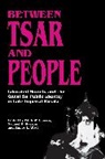 Edith W. Clowes, Edith Clowes, Edith W. Clowes, Clowes Edith W., Samuel Kassow, Samuel D. Kassow... - Between Tsar And People