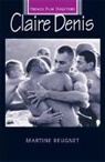 Martine Beugnet, Martine Beugnot, Diana Holmes, Robert Ingram - Claire denis
