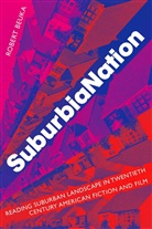 R Beuka, R. Beuka, Robert (Assistant Professor of English Beuka, Robert A. Beuka - Suburbianation