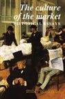 Thomas L. Haskell, Richard F. Teichgraeber, Thomas L Haskell Ed, Thomas L. Haskell, III Richard F. Teichgraeber, Ricahard F. Teichgraeber... - The Culture of the Market